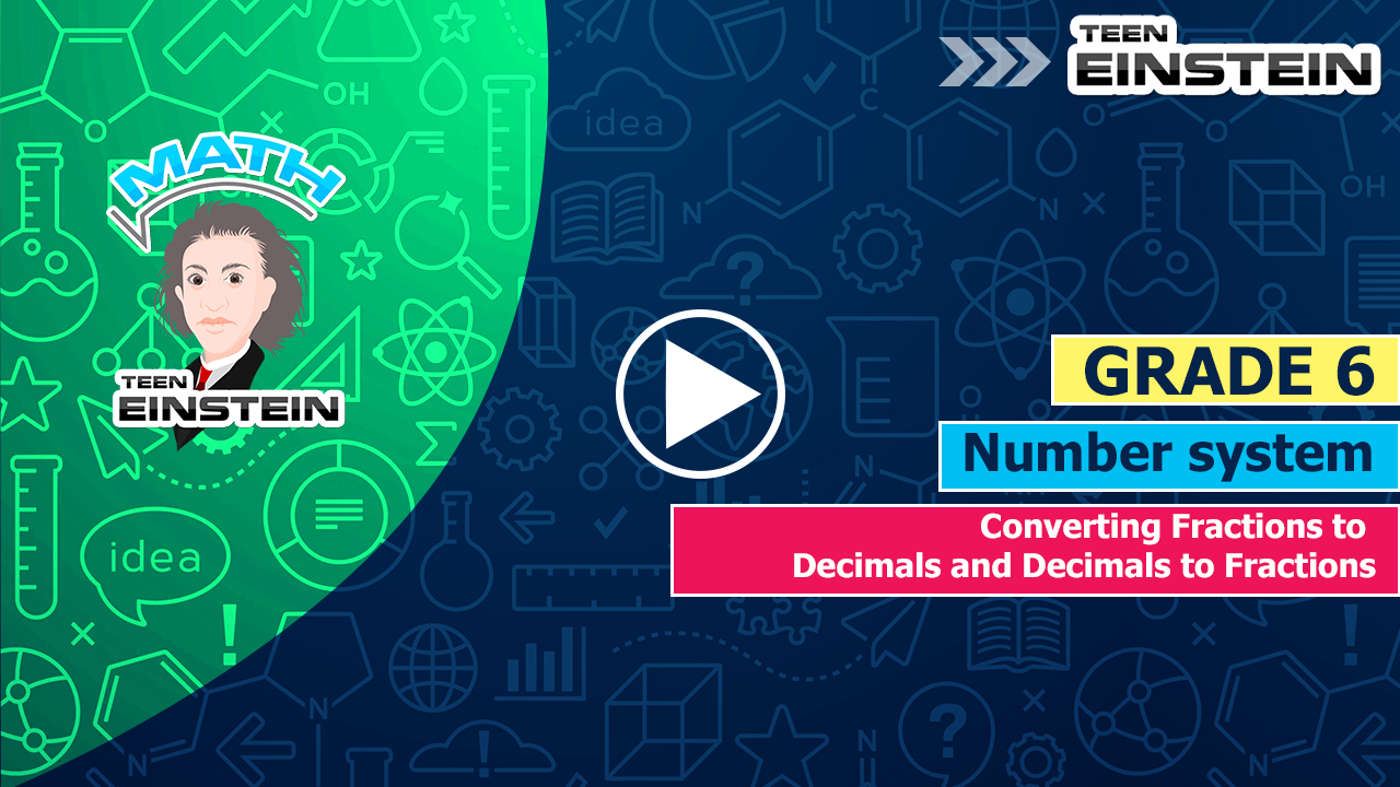 Fractions to decimals and decimals to fractions Number System-Fractions Fractions to decimals and decimals to fractions